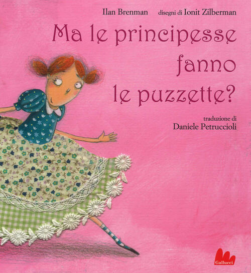 Ma Le Principesse Fanno Le Puzzette? Ilan Brenman Gallucci 2014