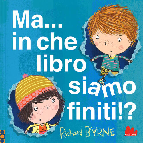 Ma... In Che Libro Siamo Finiti!? Richard Byrne Gallucci 2016