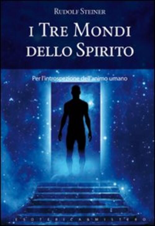 I Tre Mondi Dello Spirito Rudolf Steiner Keybook 2010