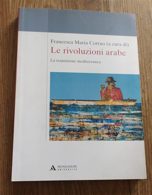 Le Rivoluzioni Arabe. La Transizione Mediterranea