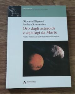 Oro Dagli Asteroidi E Asparagi Da Marte. Realtà E Miti Dell'esplorazione Dello Spazio