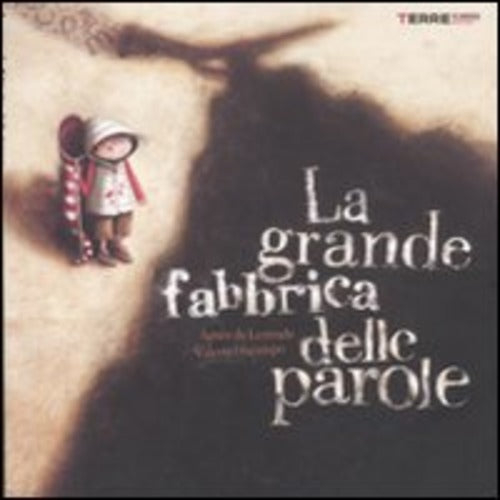 La Grande Fabbrica Delle Parole Agnes De Lestrade Terre Di Mezzo 2011