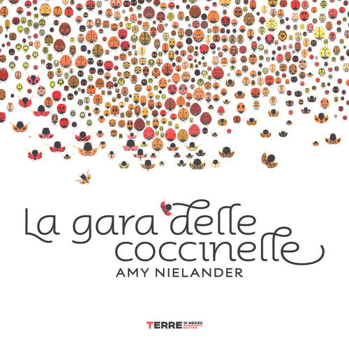 La Gara Delle Coccinelle Amy Nielander Terre Di Mezzo 2016