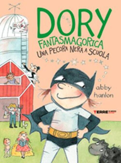 Una Pecora Nera A Scuola. Dory Fantasmagorica Abby Hanlon Terre Di Mezzo 2017