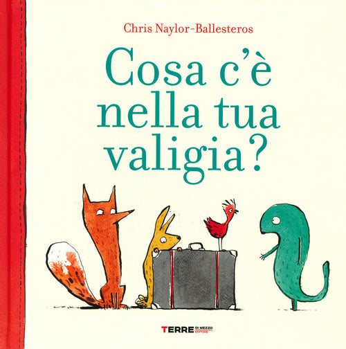 Cosa C'e Nella Tua Valigia? Chris Naylor-Ballesteros Terre Di Mezzo 2019