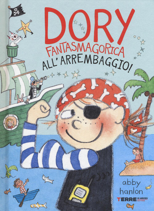 All'arrembaggio! Dory Fantasmagorica Abby Hanlon Terre Di Mezzo 2019