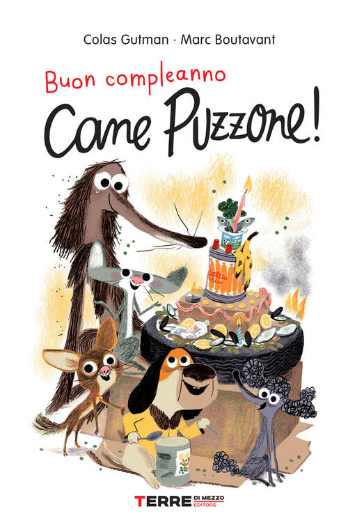 Buon Compleanno Cane Puzzone! Colas Gutman Terre Di Mezzo 2020