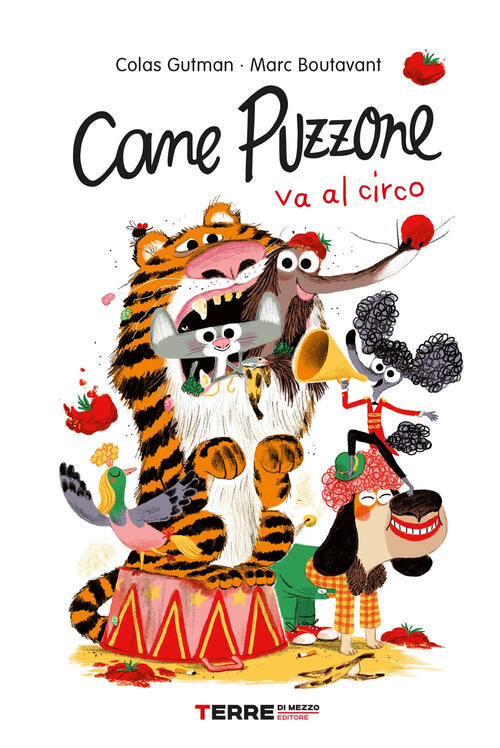 Cane Puzzone Va Al Circo Colas Gutman Terre Di Mezzo 2022