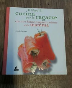 Il Libro Di Cucina Per Le Ragazze Che Non Hanno Imparato