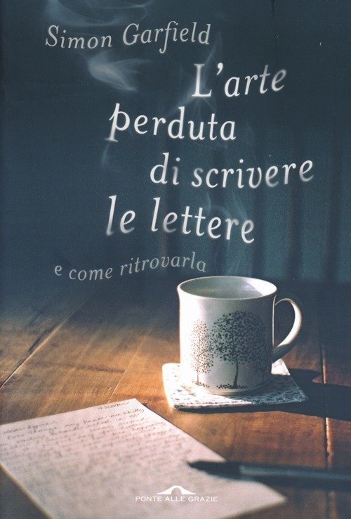 L' Arte Perduta Di Scrivere Le Lettere E Come Ritrovarla