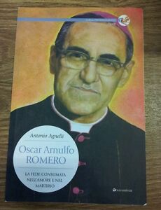 Oscar Arnulfo Romero La Fede Consumata