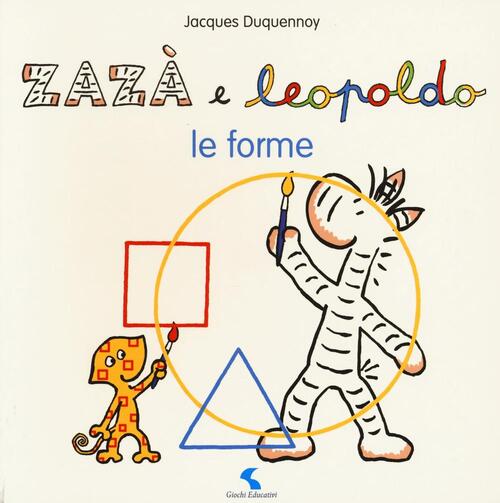 Le Forme. Zaza E Leopoldo