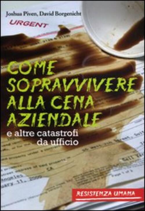 Come Sopravvivere Alla Cena Aziendale E Altre Catastrofi Da Ufficio