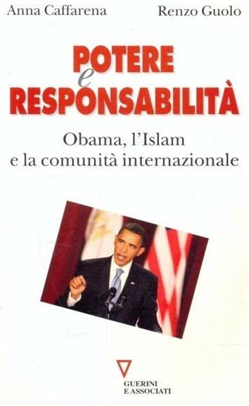 Potere E Responsabilita. Obama, L'islam E La Comunita Internazionale