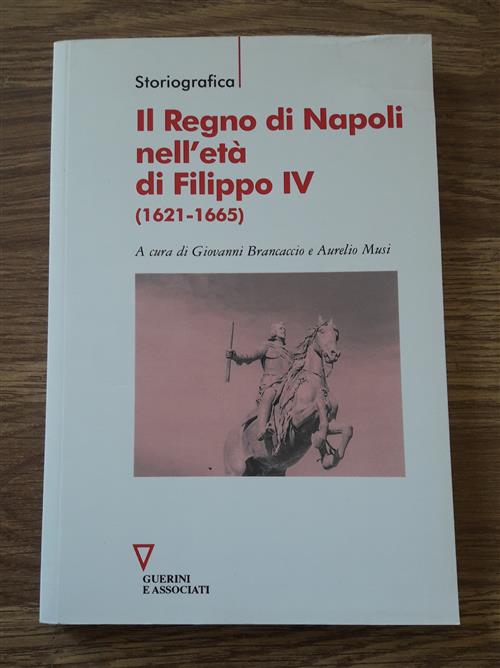 Il Regno Di Napoli Nell'età Di Filippo Iv