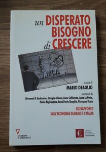 Un Disperato Bisogno Di Crescere. 19º Rapporto Sull'economia Globale E L'italia