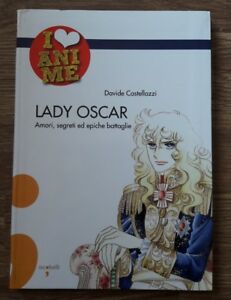 Lady Oscar. Amori, Segreti Ed Epiche Battaglie