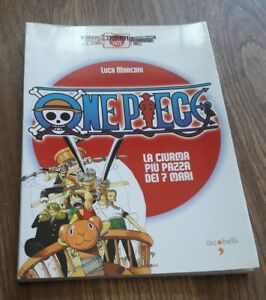 One Piece. La Ciurma Più Pazza Dei 7 Mari