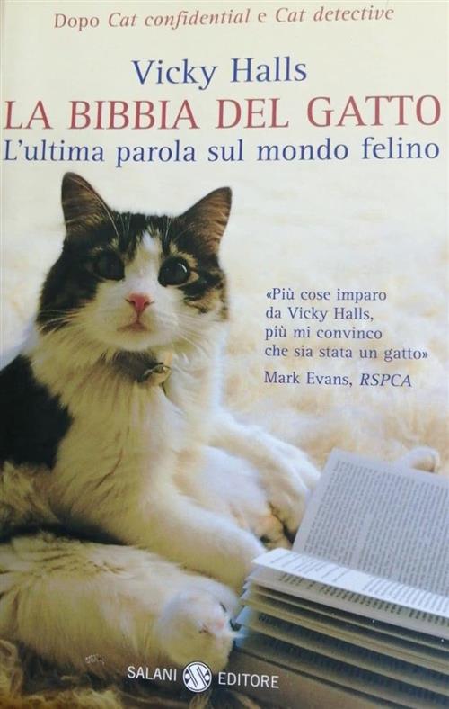 La Bibbia Del Gatto. L'ultima Parola Sul Mondo Felino Vicky Halls Salani 2010