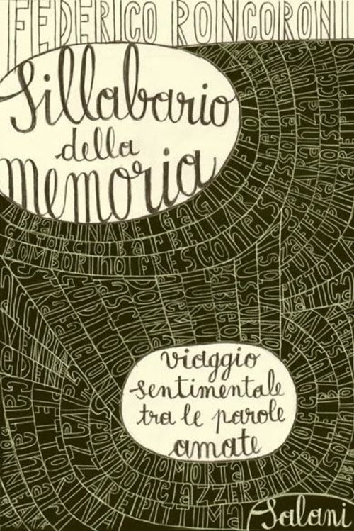 Sillabario Della Memoria. Viaggio Sentimentale Tra Le Parole Amate