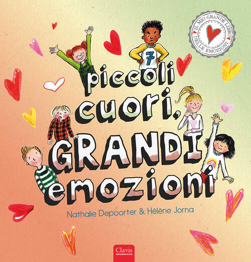 Piccoli Cuori, Grandi Emozioni. Ediz. A Colori Nathalie Depoorter Clavis 2023