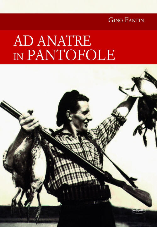 Ad Anatre In Pantofole Gino Fantin Idea Libri 2020