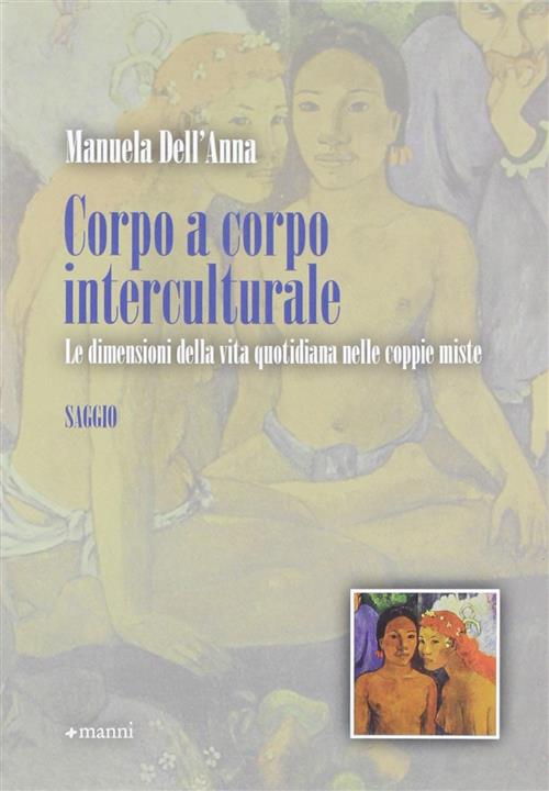 Corpo A Corpo Interculturale. Le Dimensioni Della Vita Quotidiana Nelle Coppie