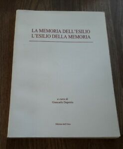 La Memoria Dell'esilio. L'esilio Della Memoria