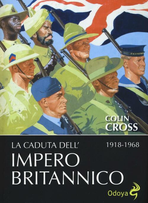 La Caduta Dell'impero Britannico 1918-1968