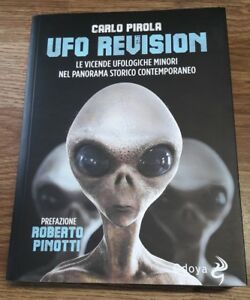 Ufo Revision. Le Vicende Ufologiche Minori Nel Panorama Storico Contemporaneo