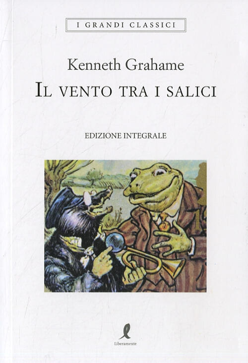 Il Vento Tra I Salici Kenneth Grahame Liberamente 2022