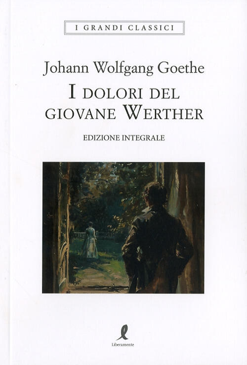 I Dolori Del Giovane Werther Johann Wolfgang Goethe Liberamente 2024