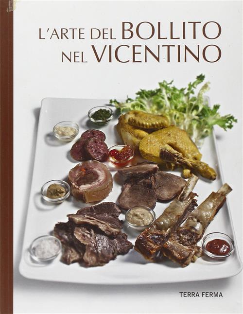 L' Arte Del Bollito Nel Vicentino