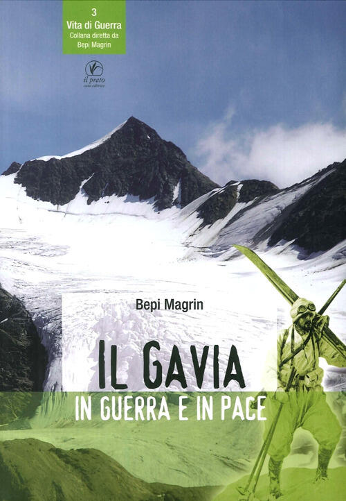 Il Gavia In Guerra E In Pace