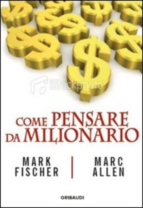 Come Pensare Da Milionario Mark Fisher Gribaudi 2010