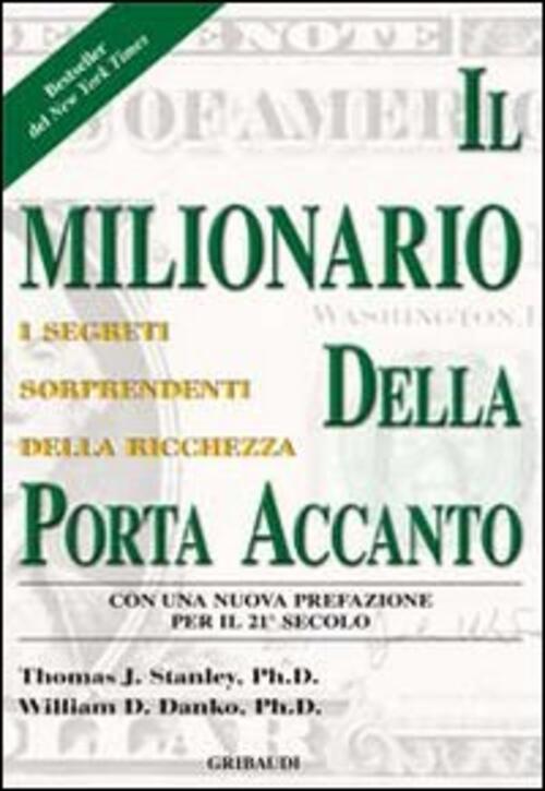 Il Milionario Della Porta Accanto Thomas J. Stanley Gribaudi 2011