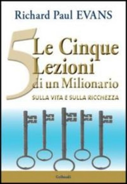 Le 5 Lezioni Di Un Milionario Sulla Vita E Sulla Ricchezza Richard P. Evans Gr