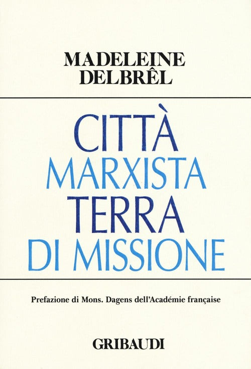 Citta Marxista Terra Di Missione Madeleine Delbrêl Gribaudi 2015