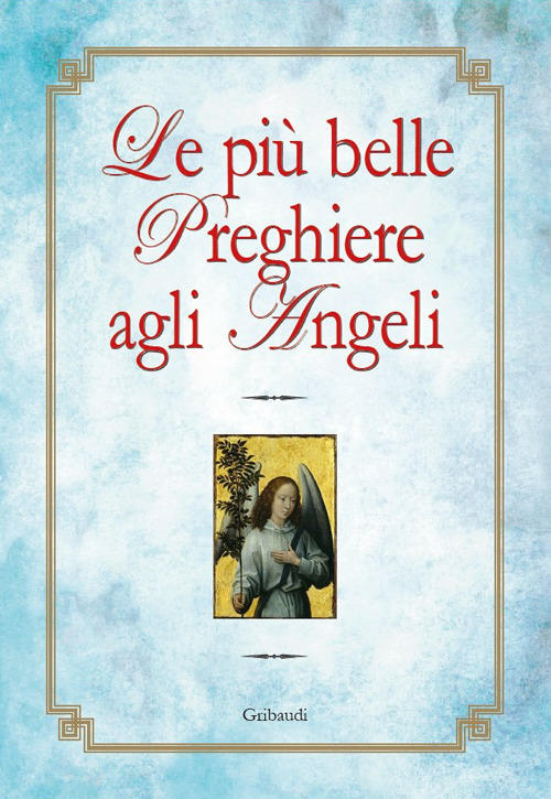 Le Piu Belle Preghiere Agli Angeli Marcello Stanzione Gribaudi 2017