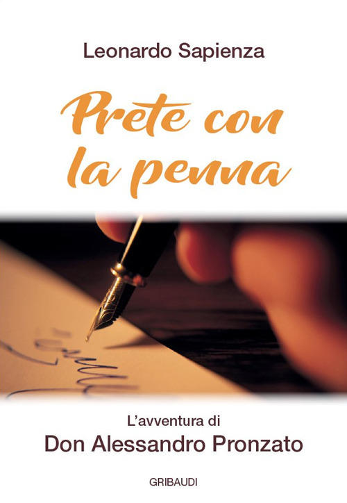 Prete Con La Penna. L'avventura Di Don Alessandro Pronzato Leonardo Sapienza G