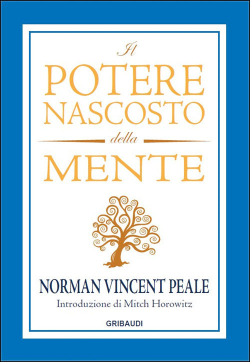 Il Potere Nascosto Della Mente Norman Vincent Peale Gribaudi 2021