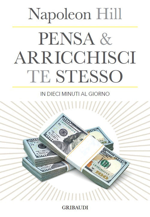 Pensa E Arricchisci Te Stesso In 10 Minuti Al Giorno. Chiedi Quello Che Vuoi D