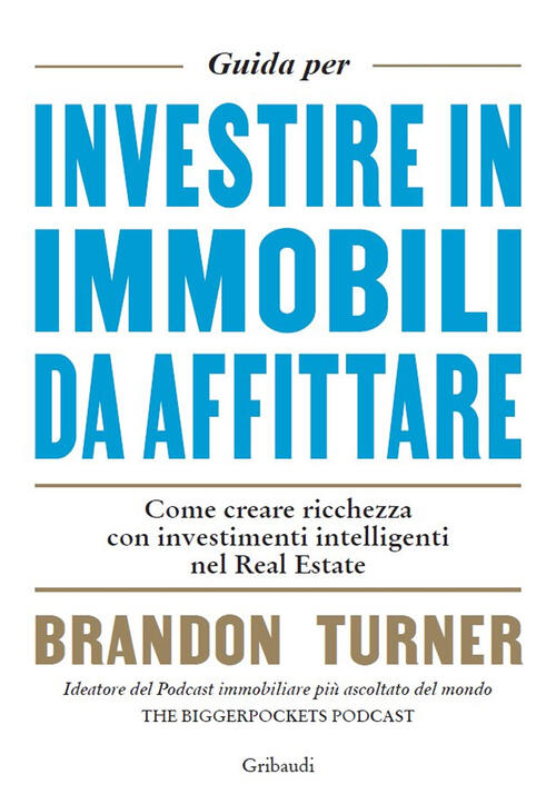 Guida Per Investire In Immobili Da Affittare. Come Creare Ricchezza Con Invest