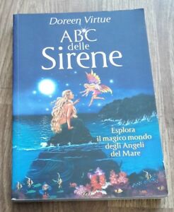 Abc Delle Sirene. Esplora Il Magico Mondo Degli Angeli Del Mare