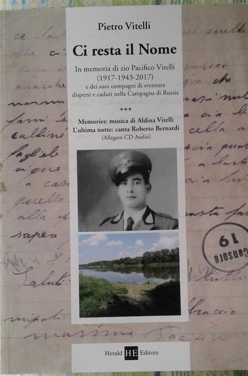 Ci Resta Il Nome. In Memoria Di Zio Pacifico Vitelli E Dei Suoi Compagni Di Sventura