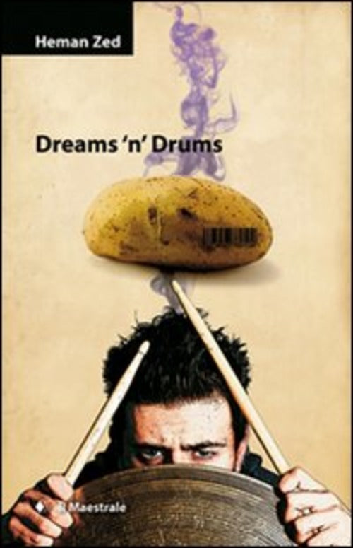 Dreams 'N' Drums. Con Cd Audio