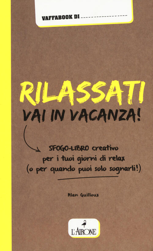 Rilassati, Vai In Vacanza!