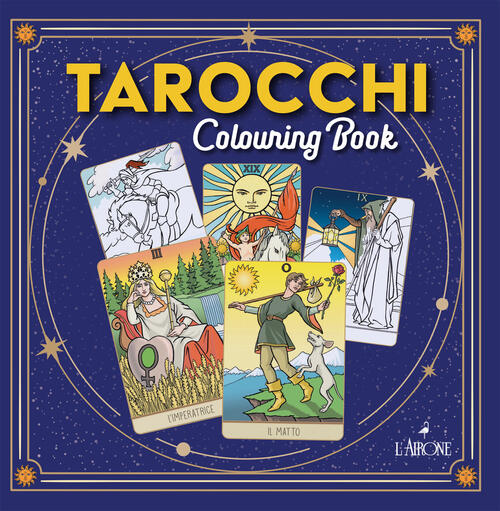 Tarocchi. Colouring Book L'airone Editrice Roma 2024