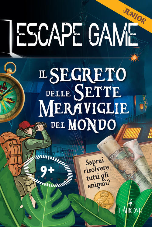 Il Segreto Delle Sette Meraviglie Del Mondo. Escape Game Junior Gilles Saint-M