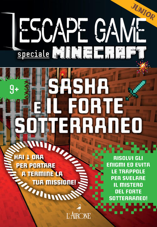 Minecraft. Sasha E Il Forte Sotterraneo. Escape Game Junior Vincent Raffaitin